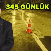 345 Günlük Yol Yapmışlar!